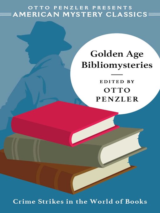 Title details for Golden Age Bibliomysteries by Otto  Penzler - Available